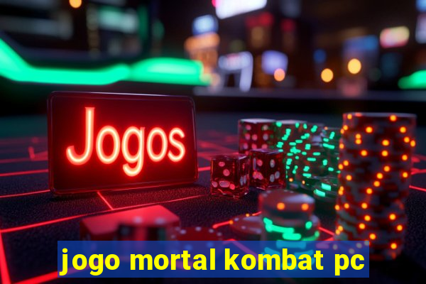 jogo mortal kombat pc